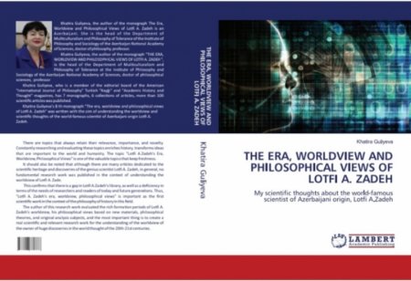 Xatirə Quliyeva. "The Era, Worldview and Philosophical Views of Lotfi A. Zadeh" (Lambert.2023)