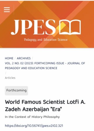 Xatirə Quliyeva. “Dünyaşöhrətli alim Lütfi Zadənin Azərbaycan “Era”sı tarix fəlsəfəsi kontekstində” (İndoneziya. 2023)